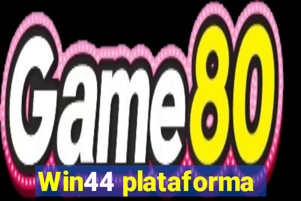 Win44 plataforma